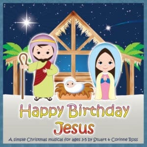 Happy Birthday Jesus - Nativity Play