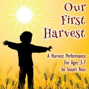 Our First Harvest - Children's Performance