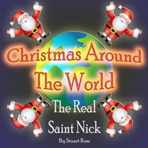 Christmas Around The World-The Real St Nick - Christmas Show