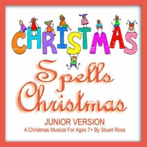 C-H-R-I-S-T-M-A-S Spells Christmas for JUNIORS - Children's Christmas Musical