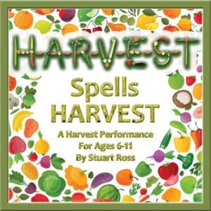 H-A-R-V-E-S-T Spells Harvest - Harvest Assembly for Primary Schools