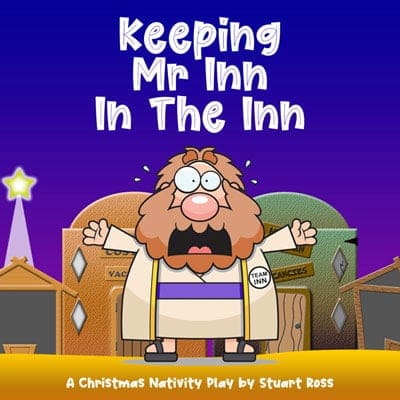Keeping Mr Inn In The Inn - Nativity Play